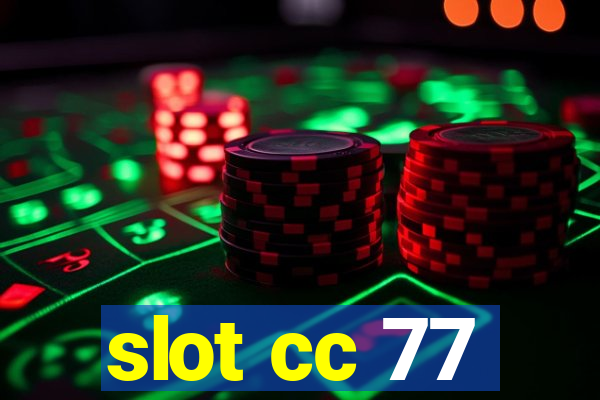 slot cc 77